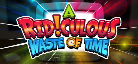 A Ridiculous Waste of Time banner