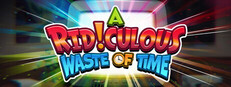 A Ridiculous Waste of Time