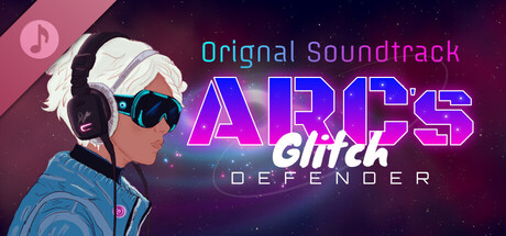 Arc’s Glitch Defender Soundtrack