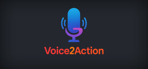 Voice2Action