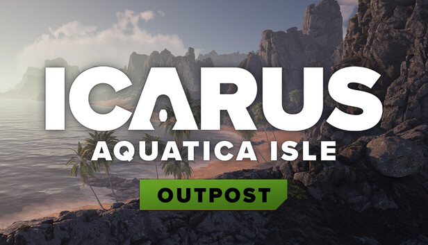 Icarus: Aquatica Isle Outpost
