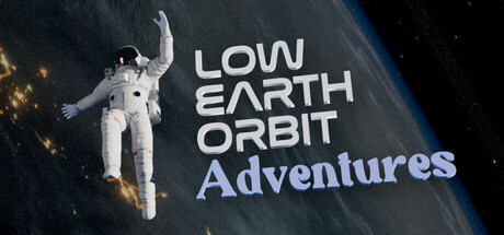 Low Earth Orbit Adventures