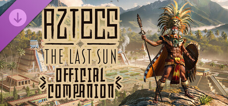 Aztecs: The Last Sun - Official Companion