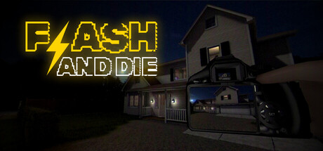 FLASH AND DIE
