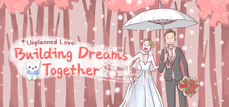 Unplanned Love: Building Dreams Together
