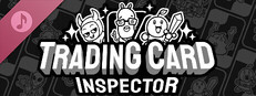 Trading Card Inspector Soundtrack