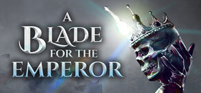 A Blade for the Emperor