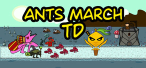 Ants March TD
