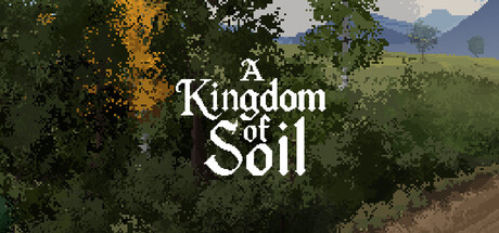 A Kingdom of Soil — Steam header