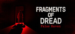Fragments of Dread - False Haven