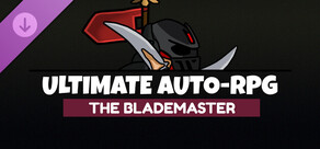 Ultimate Auto-RPG - The Blademaster