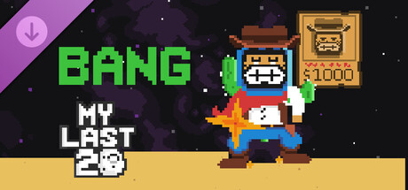 My Last 20 - Bang Character