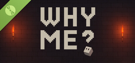 Why Me Demo