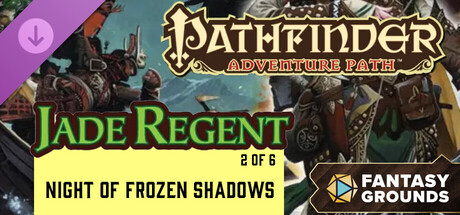 Fantasy Grounds - Pathfinder RPG - Jade Regent Adventure Path (2 of 6) - Night of Frozen Shadows