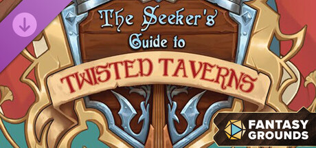 Fantasy Grounds - The Seeker's Guide to Twisted Taverns