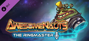 Awesomenauts - The Ringmaster (Announcer)