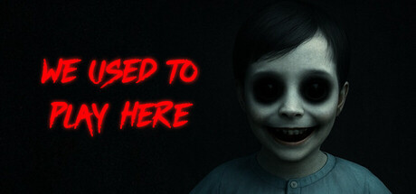 We Used to Play Here — Steam header