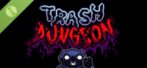Trash Dungeon Demo