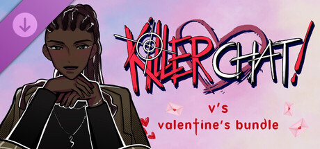 Killer Chat! Original Edition - V's Valentine's Bundle