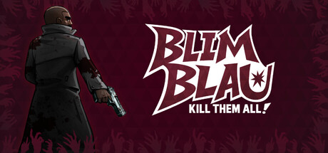 Blimblau: Kill Them All! — Steam header