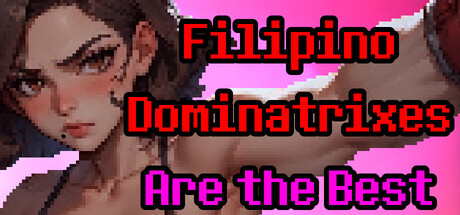Filipino Dominatrixes Are the Best
