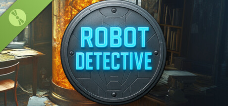 Robot Detective DEMO