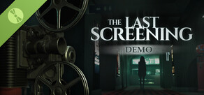 The Last Screening Demo