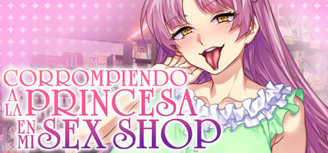 Corrompiendo a la Princesa en mi Sex Shop