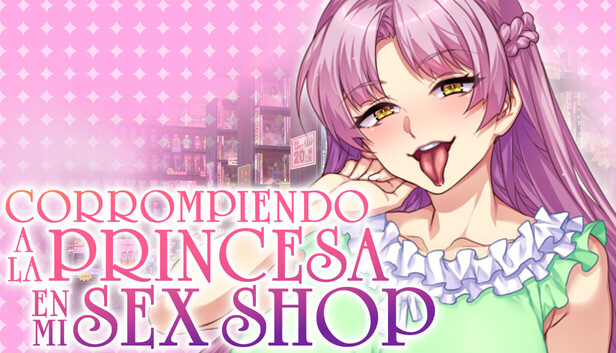 Corrompiendo a la Princesa en mi Sex Shop