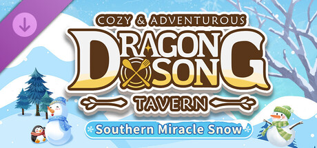 Dragon Song Tavern: Southern Miracle Snow DLC