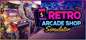 Retro Arcade Shop Simulator