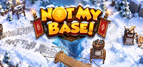 Not My Base! — Steam header