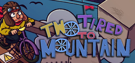 Two Tired to Mountain