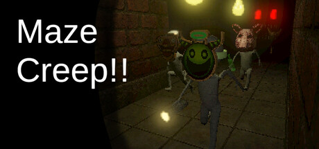 Maze Creep!!