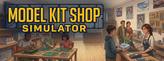 Model Kit Shop Simulator