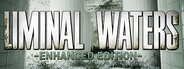 LIMINAL WATERS - ENHANCED EDITION