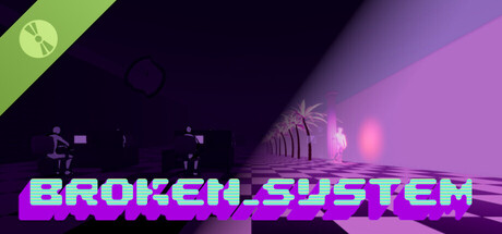 Broken_System Demo