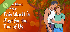 The Ripe Blood Anthology: This World Is Just for the Two of Us Demo