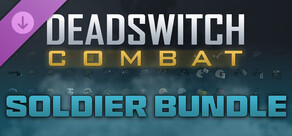 Deadswitch Combat: Soldier Bundle