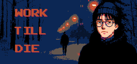 Work Till Die
