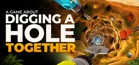 A Game About Digging A Hole™ Together — Steam header