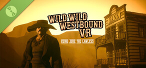 Westbound Wild Wild Western VR : Being Jude the Lawless Demo
