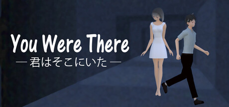 You Were There -君はそこにいた-