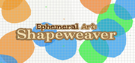 Ephemeral Art: Shapeweaver — Steam header