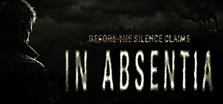 Before the Silence Claims: In Absentia — Steam header