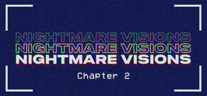 Nightmare Visions Chapter 2