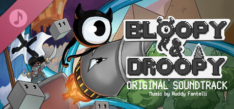 Bloopy & Droopy Original Soundtrack