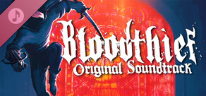 Bloodthief Soundtrack