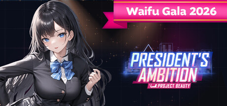 President's Ambition - Project Beauty