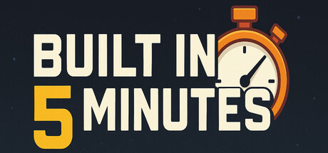 Built in 5 minutes